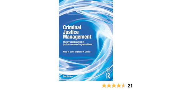 Criminal Justice Management 2nd Ed Stohr Mary Collins Peter 9780415540513 Books Criminal Justice Management 2nd Ed Stohr Mary Collins Peter 9780415540513 Books