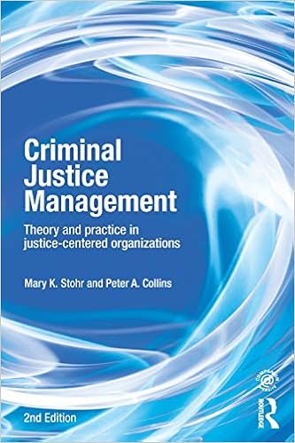Criminal Justice Management 2nd Ed Stohr Mary Collins Peter 9780415540513 Books Criminal Justice Management 2nd Ed Stohr Mary Collins Peter 9780415540513 Books