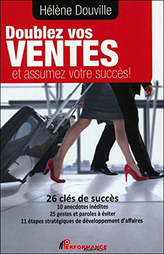 Doublez vos ventes et assumez votre succès !