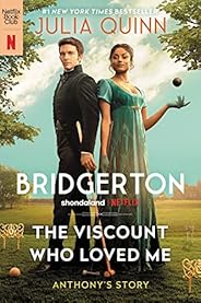 The Viscount Who Loved Me: Bridgerton (Bridgertons Book 2)