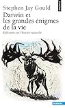 Darwin et les grandes énigmes de la vie par Gould Darwin et les grandes énigmes de la vie par Gould