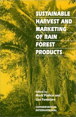Download Sustainable Harvest and Marketing of Rain Forest Products PDF