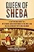 Queen of Sheba: A Captivating Guide to a Mysterious Queen Mentioned in the Bible and Her Relationshi by Captivating History