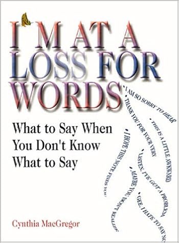 I M At A Loss For Words Macgregor Cynthia 9781580626552 Amazon Com Books
