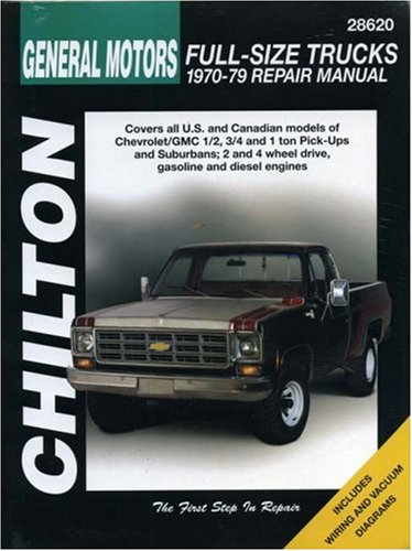 General Motors Full-Size Trucks, 1970-79 (Chilton's Total Car Care Repair Manual) (Chilton Total Car Care Series Manuals)
