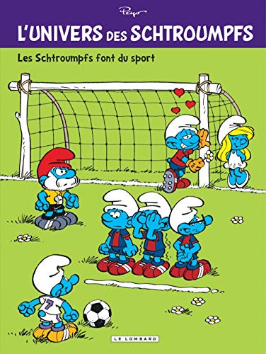 L'univers des Schtroumpfs, Tome 6 : Les Schtroumpfs font du sport by Peyo