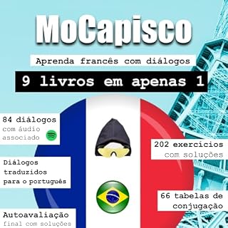 Livro MoCapisco - Aprenda francês através de diálogos - Níveis A1 / A2 / B1 / B2 / C1: 84 diálogos com áudio + Traduções para o português brasileiro + Exercícios ... + Tabelas de conjugação (MC - US Livro 3)
