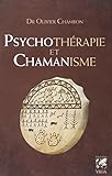 Psychotérapie et chamanisme : Thérapie de l'âme, voyage dans le monde du rêve by 