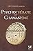 Psychotérapie et chamanisme : Thérapie de l'âme, voyage dans le monde du rêve by 