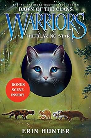 Warriors: Dawn of the Clans #4: The Blazing Star (Warriors ...