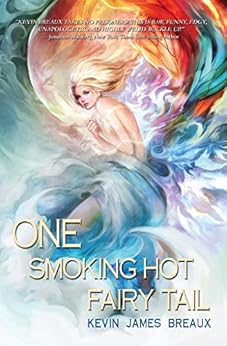 One Smoking Hot Fairy Tail (The Water Kingdom Book 1) by [Breaux, Kevin James]