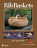 Rib Baskets, Revised & Expanded 2nd Edition by