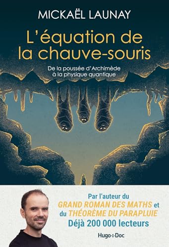 L'équation de la chauve-souris: de la poussée d'Archimède à la physique quantique