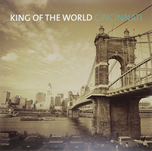 King Of The World - Cincinnati - Zortam Music