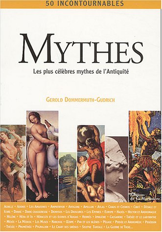Mythes Les mythes les plus célèbres de l