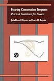 Hearing Conservation Programs : Practical Guidelines for Success, Royster, Julia D. and Royster, Larry H., 0873713079