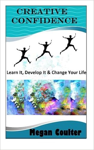 Creative Confidence Learn It Develop It Change Your Life Coulter Megan 9781508711902 Amazon Com Books