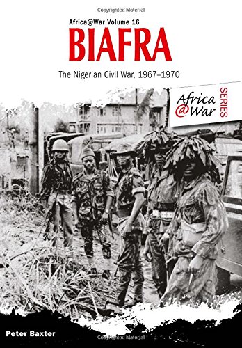 Biafra The Nigerian Civil War 1967 1970 Africa War