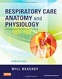 Respiratory Care Anatomy and Physiology: Foundations for Clinical Practice, 3e (Respiratory Care Anatomy & Physiology)