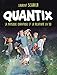 Quantix - La physique quantique et la relativité en BD: La physique quantique et la relativité en BD (Hors Collection) (French Edition) by 