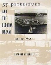 St. Petersburg and the Florida Dream, 1888-1950 (Florida Sand Dollar Books)