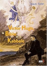 Victor Hugo, la Bible et la Kabbale