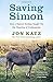 Saving Simon: How a Rescue Donkey Taught Me the Meaning of Compassion - Book by Jon Katz