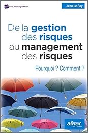 De la gestion des risques au management des risques