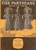 The Parthians (Ancient Peoples and Places) by
