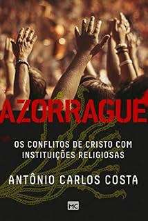Livro Azorrague: Os conflitos de Cristo com instituições religiosas