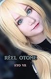 Réel Otome (French Edition) by Kyo / VR