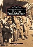 Front cover for the book The Jewish Community of South Philadelphia by Allen Meyers
