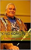 King Kong Pete: Redbone and Beyond by Peter Oscar DePoe, Jim Hoffmann