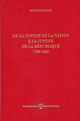 De la justice de la Nation à la justice de la République, 1789-1940