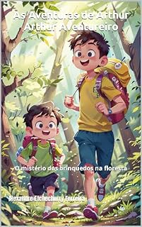 Livro As Aventuras de Arthur Arthur Aventureiro: O mistério dos brinquedos na floresta