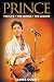 Prince: The Life The Genius The Legend by 