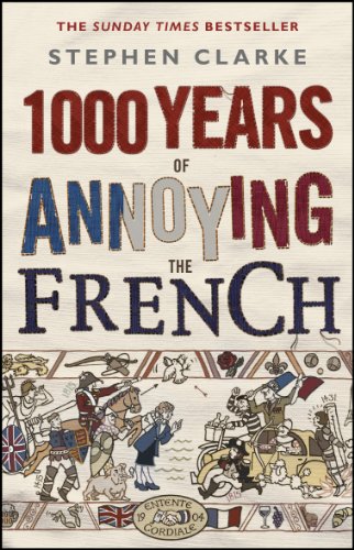 "1000 Years of Annoying the French" av Stephen Clarke