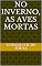 Livro No Inverno, as Aves Mortas