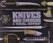 Knives and Swords: A Visual History by
