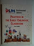 The DLM Early Childhood Program Professional Library: Practices in the Early Childhood Classroom