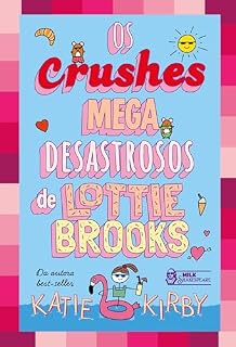 Livro Os crushes mega desastrosos de Lottie Brooks – Vol. 3