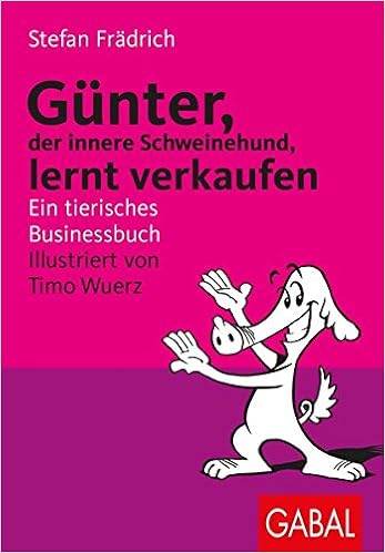 Günter lernt verkaufen. Ein tierisches Businessbuch Cover des Buchs: Günter lernt verkaufen. Ein tierisches Businessbuch
