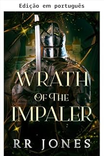 Livro A ira do Empalador (A saga dos irmãos Drácula Livro 4)