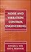 Noise and Vibration Control Engineering: Principles and Applications