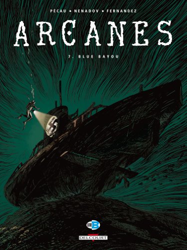 Arcanes, Tome 7 : Blue Bayou by Jean-Pierre Pécau, Dejan Nenadov