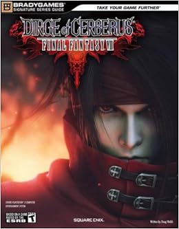 Dirge Of Cerberus Tm Final Fantasy R Vii Signature Series Guide Bradygames Signature Series Guide Doug Walsh Bradygames Amazon Com Books