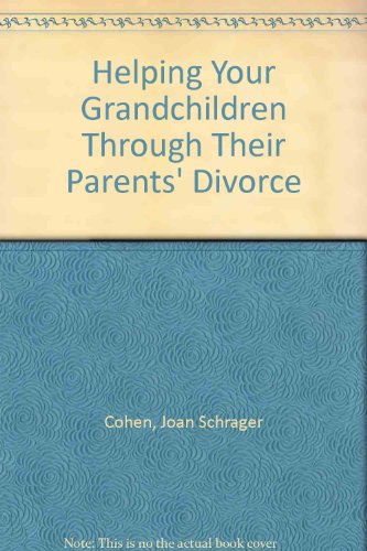 Helping Your Grandchildren Through Their Parentsª Divorce