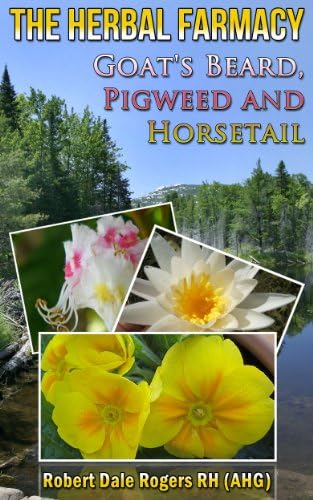 The Herbal Farmacy: Goat's Beard, Pigweed and Horsetail Kindle Edition