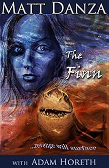 The Finn: Revenge will Surface (The fin series Book 2) by [Danza, Matthew]