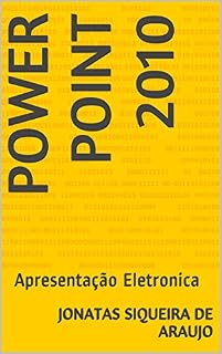 Livro Power Point 2010: Apresentação Eletronica